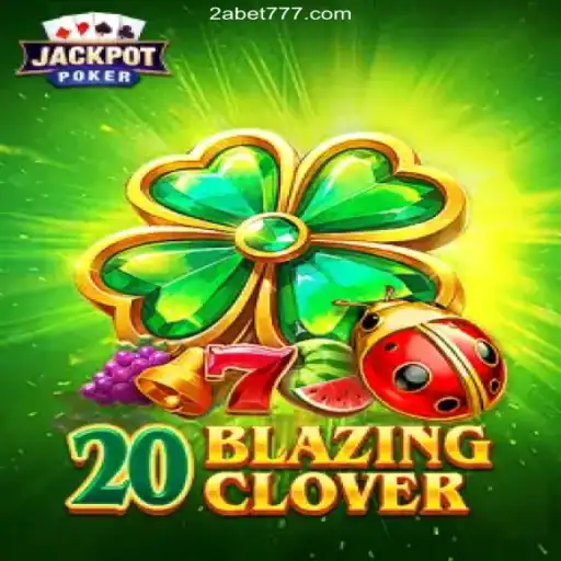Discovering the Thrills of 20BlazingClover